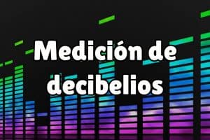Medir decibelios