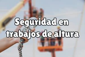 Seguridad en trabajos de altura