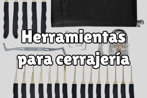 Herramientas básicas para un cerrajero